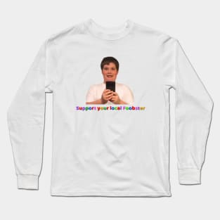 Support Your Local Foobster Long Sleeve T-Shirt